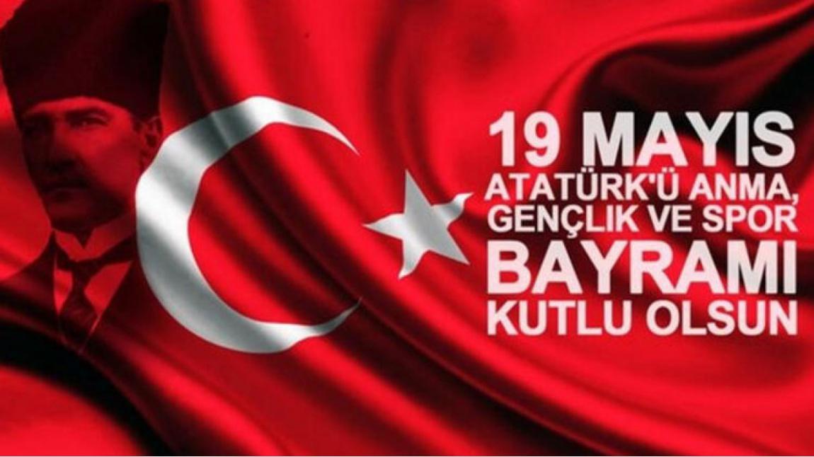 19 Mayıs Atatürk'ü Anma Ve Gençlik Spor Bayramı Kutlu Olsun
